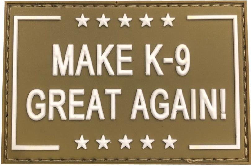 Make K-9 / K9 Great Again - Green PVC Patch - alternate view